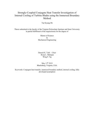 Strongly-Coupled Conjugate Heat Transfer Investigation of Internal Cooling of Turbine Blades Using the Immersed Boundary Method