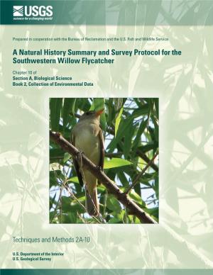 A Natural History Summary and Survey Protocol for the Southwestern Willow Flycatcher