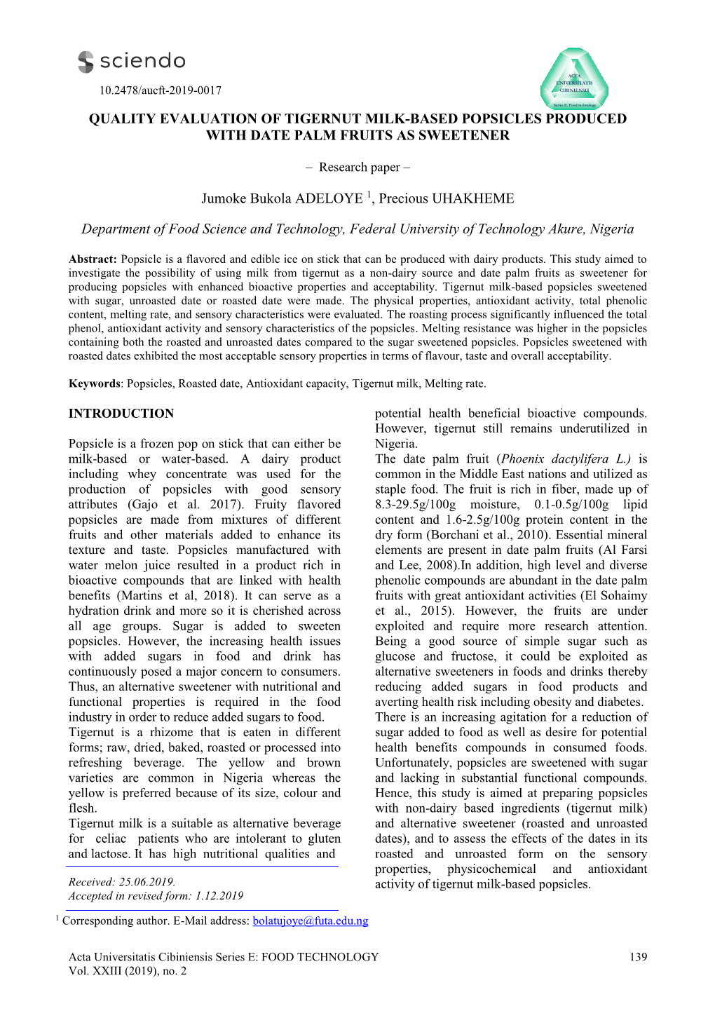 QUALITY EVALUATION of TIGERNUT MILK-BASED POPSICLES PRODUCED with DATE PALM FRUITS AS SWEETENER Jumoke Bukola ADELOYE 1, Preciou