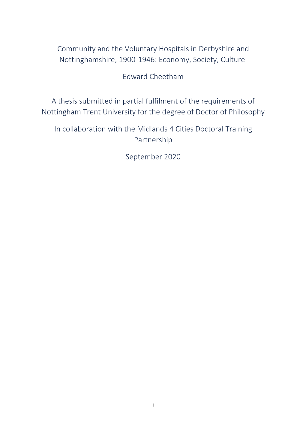 Community and the Voluntary Hospitals in Derbyshire and Nottinghamshire, 1900-1946: Economy, Society, Culture. Edward Cheetham A