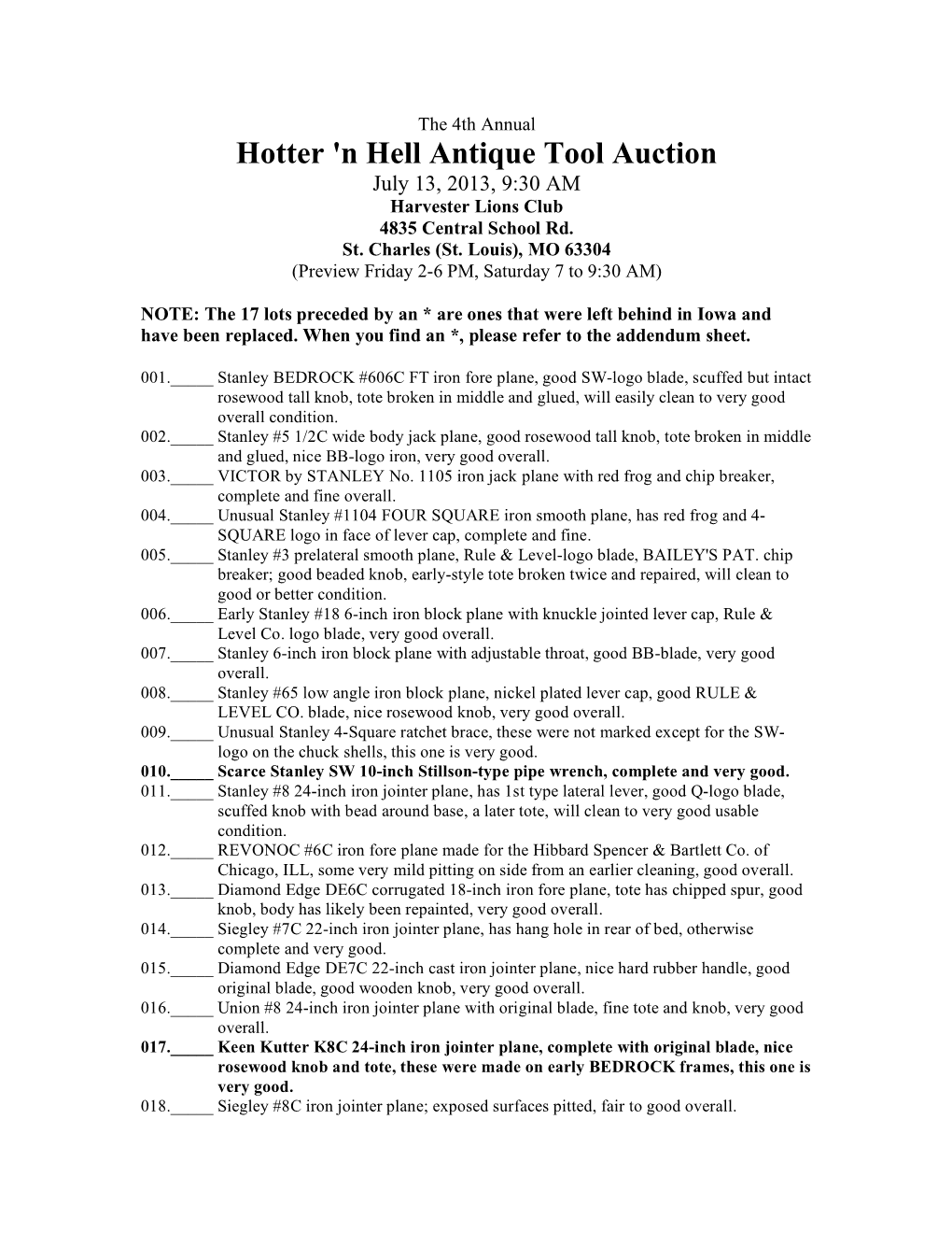 N Hell Antique Tool Auction July 13, 2013, 9:30 AM Harvester Lions Club 4835 Central School Rd