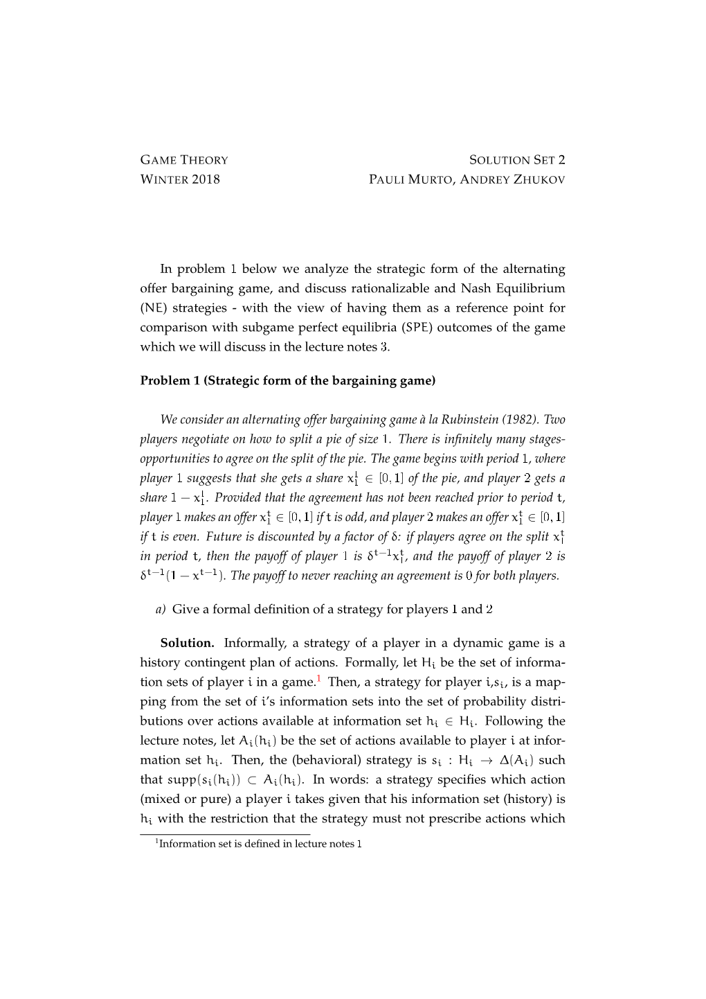 In Problem 1 Below We Analyze the Strategic Form of the Alternating Offer