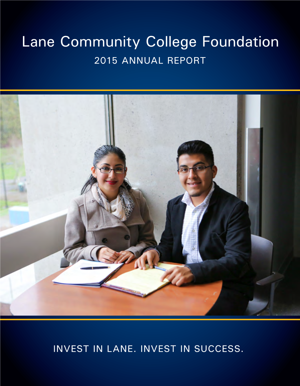 Lane Community College Foundation 2015 ANNUAL REPORT