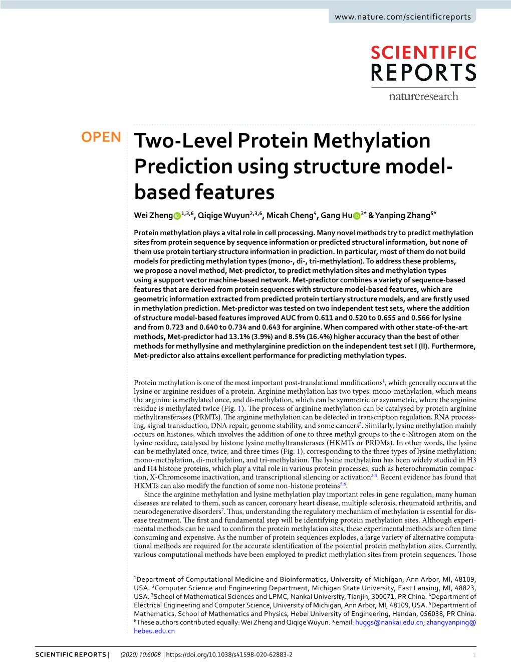 Two-Level Protein Methylation Prediction Using Structure Model- Based Features Wei Zheng 1,3,6, Qiqige Wuyun2,3,6, Micah Cheng4, Gang Hu 3* & Yanping Zhang5*