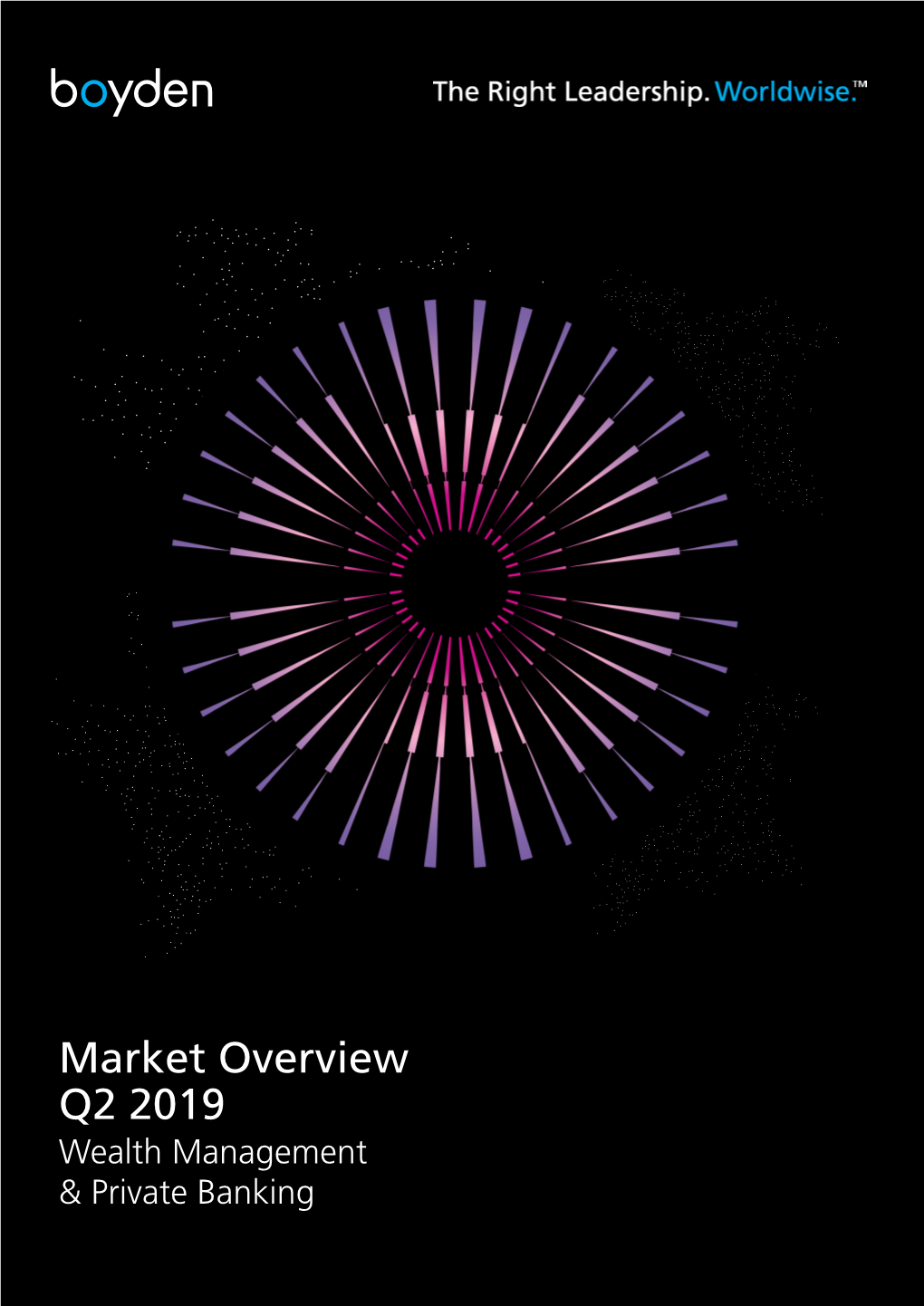 Market Overview Q2 2019 Wealth Management & Private Banking Market Overview L Wealth Management & Private Banking