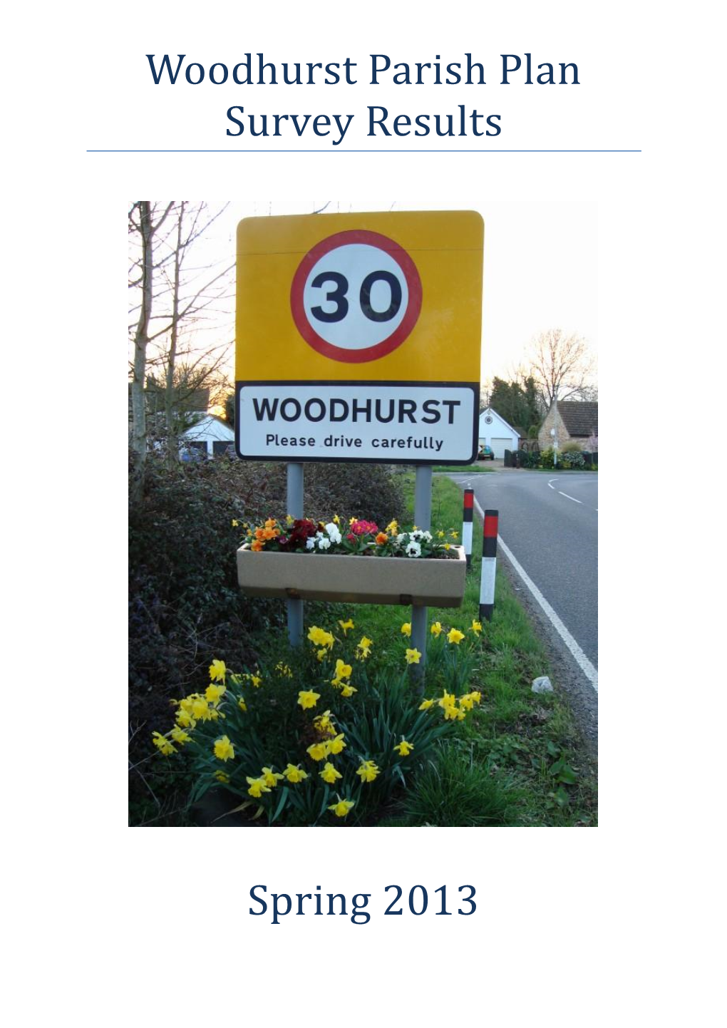 Woodhurst Parish Plan Survey Results Spring 2013