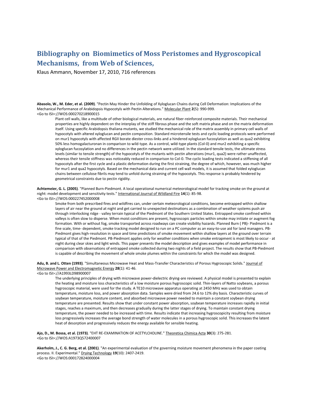 Bibliography on Biomimetics of Moss Peristomes and Hygroscopical Mechanisms, from Web of Sciences, Klaus Ammann, November 17, 2010, 716 References