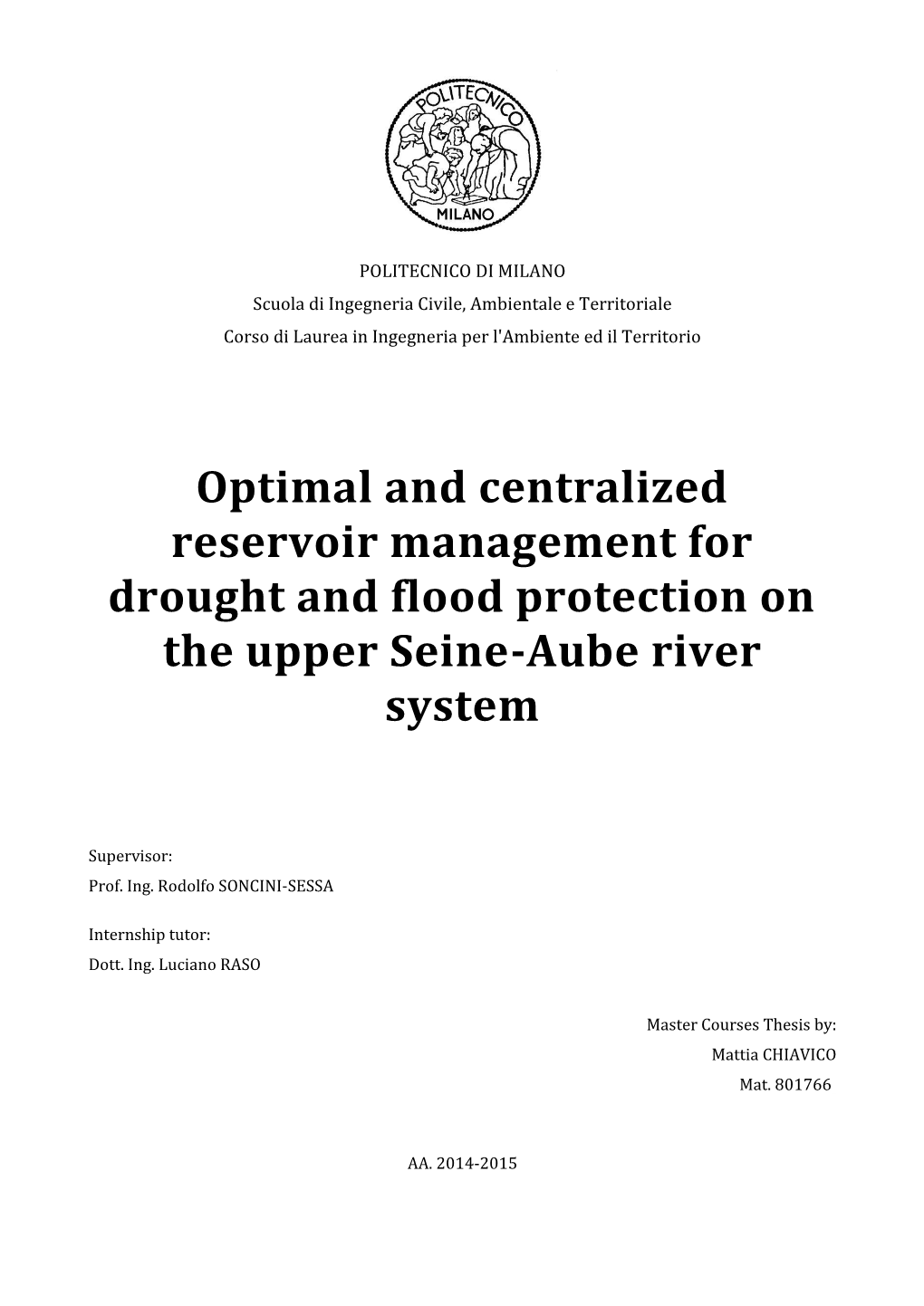 Optimal and Centralized Reservoir Management for Drought and Flood Protection on the Upper Seine-Aube River System