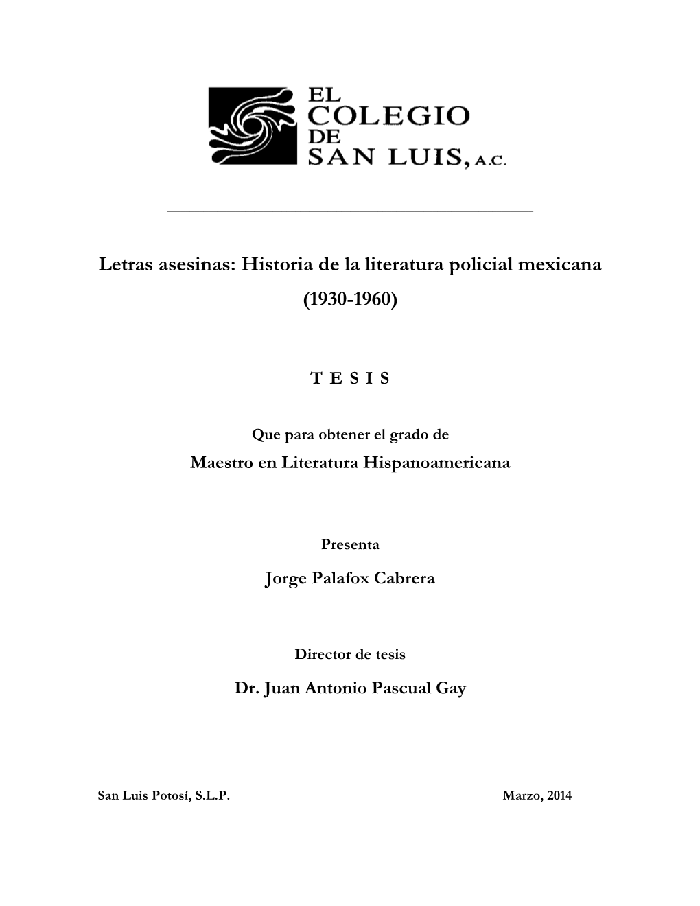 Letras Asesinas: Historia De La Literatura Policial Mexicana (1930-1960)
