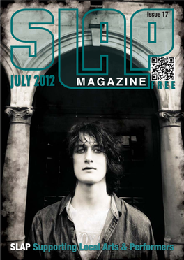 July 2012 Issue for You This Month with 56 Packed Pages Bringing You the Latest Art and Music News, Stories and Features from Around the Three Counties