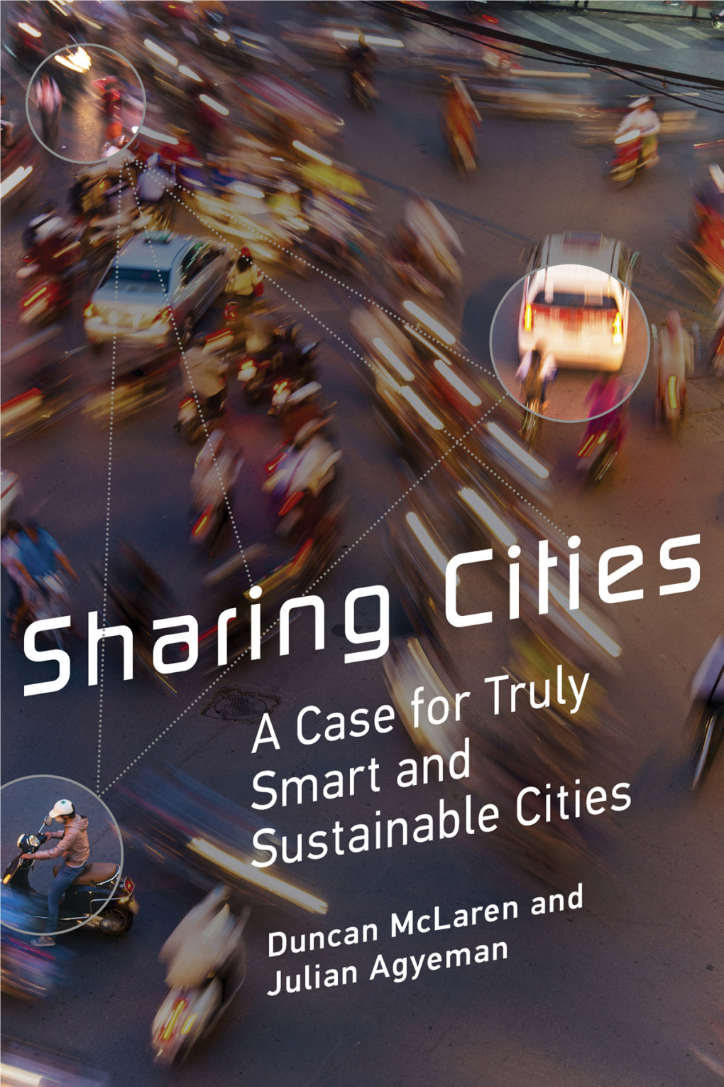 Sharing Cities Urban and Industrial Environments Series Editor: Robert Gottlieb, Henry R