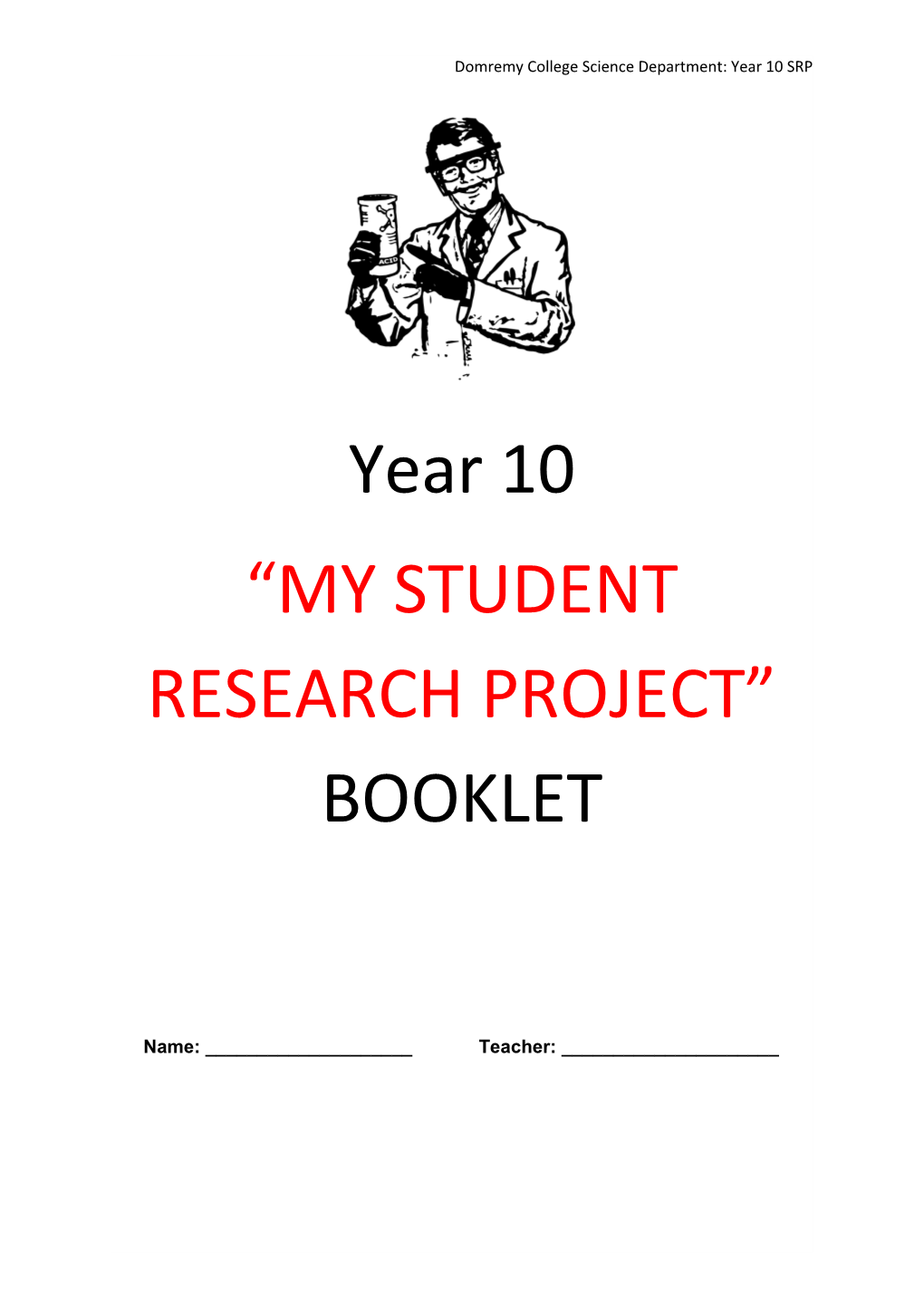 Year 10 MY STUDENT RESEARCH PROJECT BOOKLET