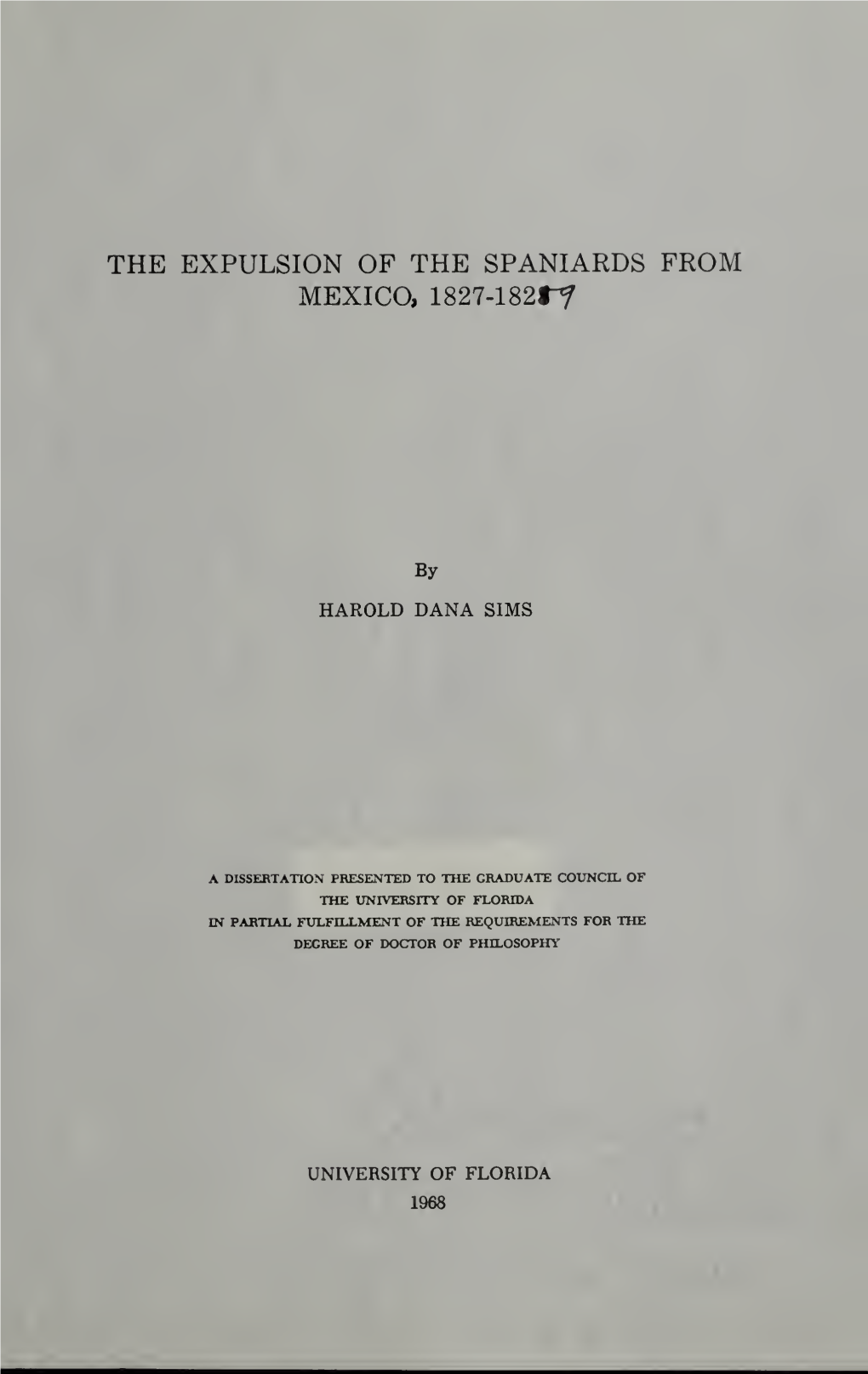 The Expulsion of the Spaniards from Mexico, 1827-1829