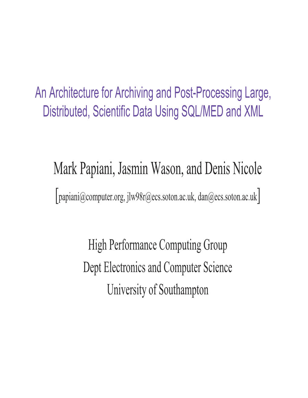 Mark Papiani, Jasmin Wason, and Denis Nicole [Papiani@Computer.Org, Jlw98r@Ecs.Soton.Ac.Uk, Dan@Ecs.Soton.Ac.Uk]