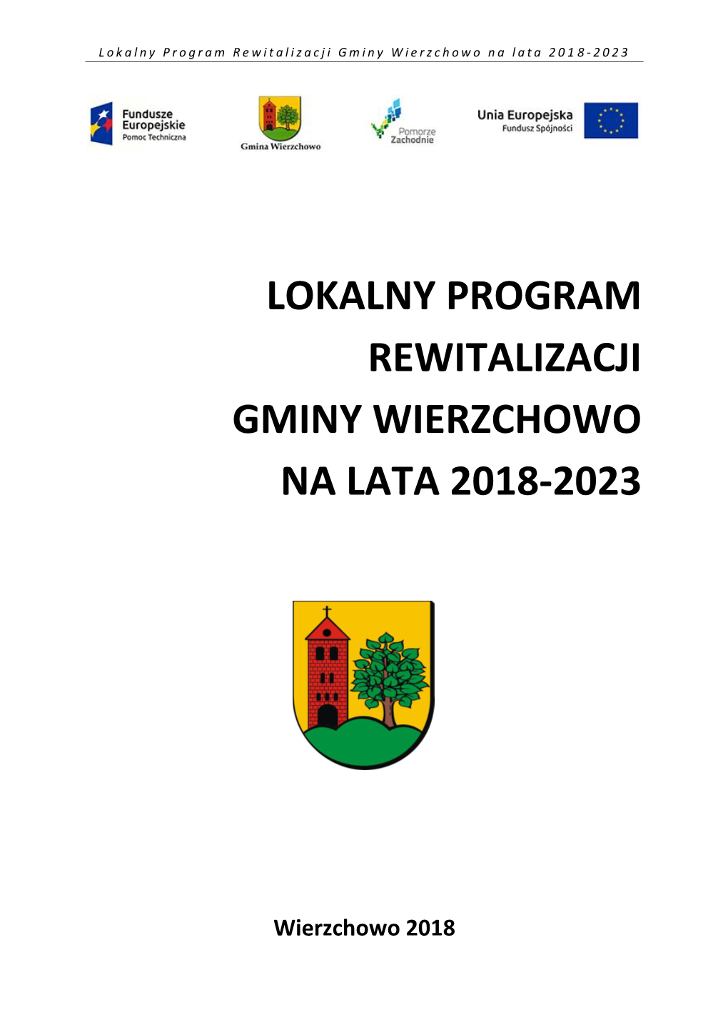 Lokalny Program Rewitalizacji Gminy Wierzchowo Na Lata 201 8 - 2023