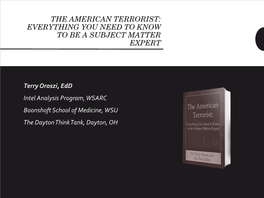 The American Terrorist: Everything You Need to Know to Be a Subject Matter Expert