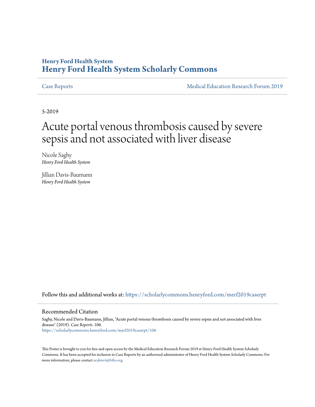 Acute Portal Venous Thrombosis Caused by Severe Sepsis and Not Associated with Liver Disease Nicole Saghy Henry Ford Health System