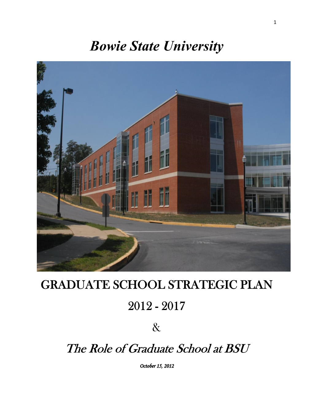 GRADUATE SCHOOL STRATEGIC PLAN 2012 - 2017 & the Role of Graduate School at BSU