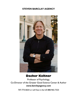 Dacher Keltner Professor of Psychology, Co-Director of the Greater Good Science Center & Author