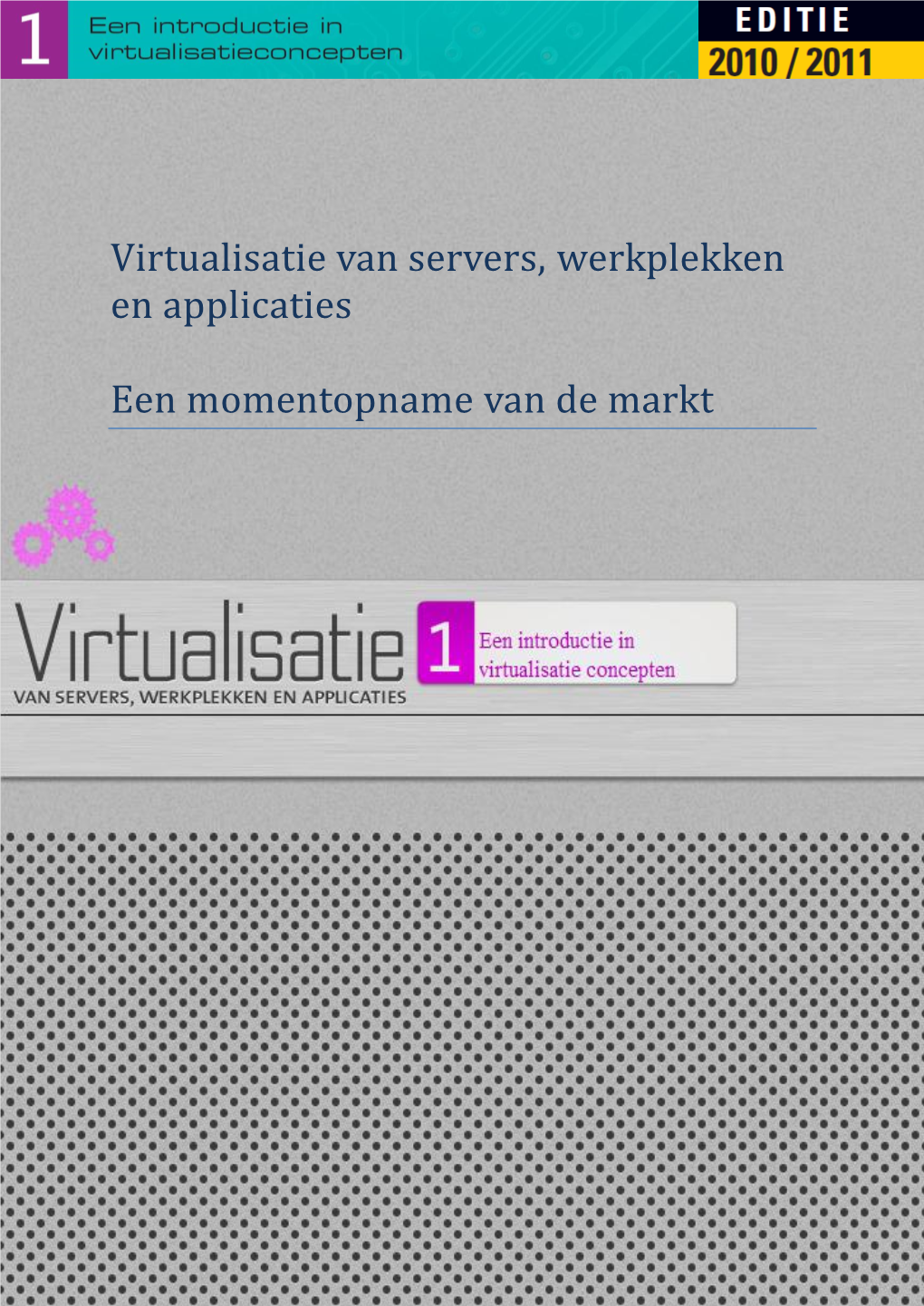 Virtualisatie Van Servers, Werkplekken En Applicaties Een Momentopname