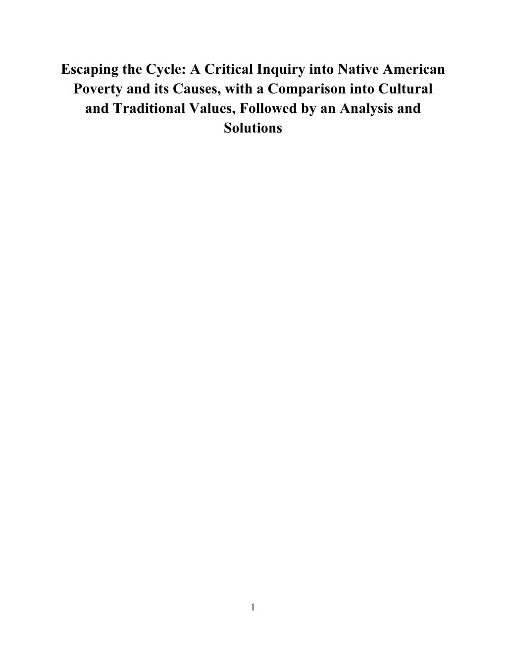 Escaping the Cycle: a Critical Inquiry Into Native American Poverty and Its Causes, with a Comparison Into Cultural and Traditio