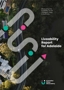 Liveability Report for Adelaide About This Report
