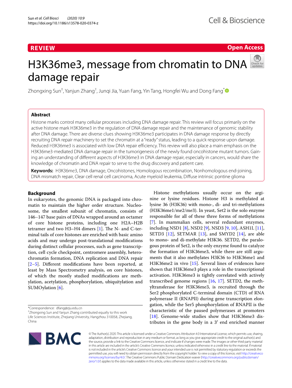 H3k36me3, Message from Chromatin to DNA Damage Repair Zhongxing Sun†, Yanjun Zhang†, Junqi Jia, Yuan Fang, Yin Tang, Hongfei Wu and Dong Fang*