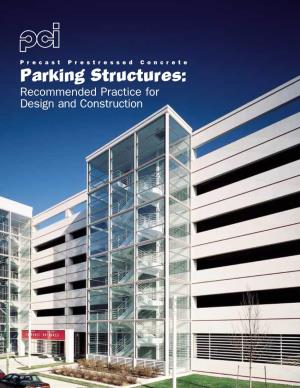 Precast Prestressed Concrete Parking Structures: Recommended Practice for Design and Construction