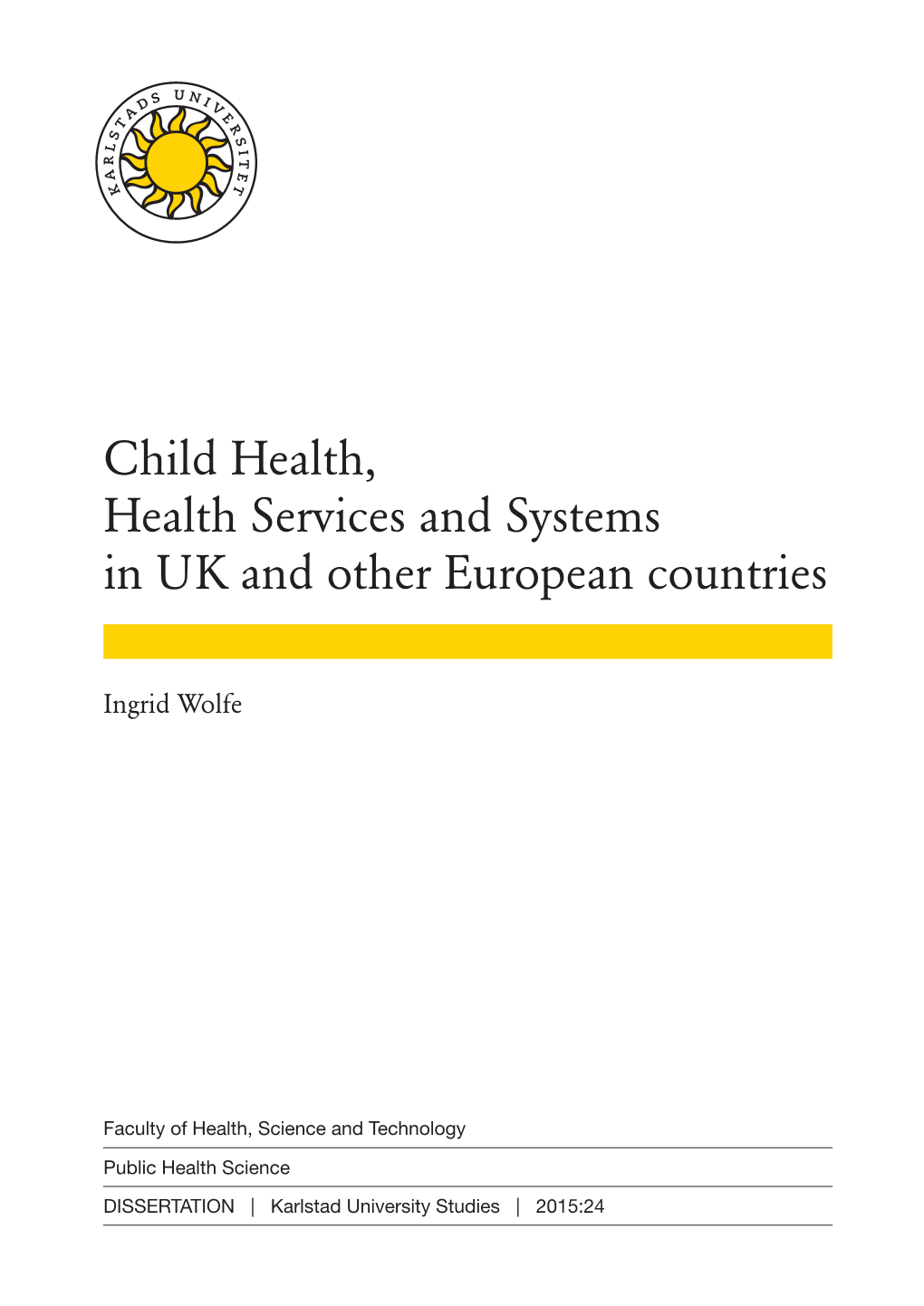 Child Health, Health Services and Systems in UK and Other European Countries