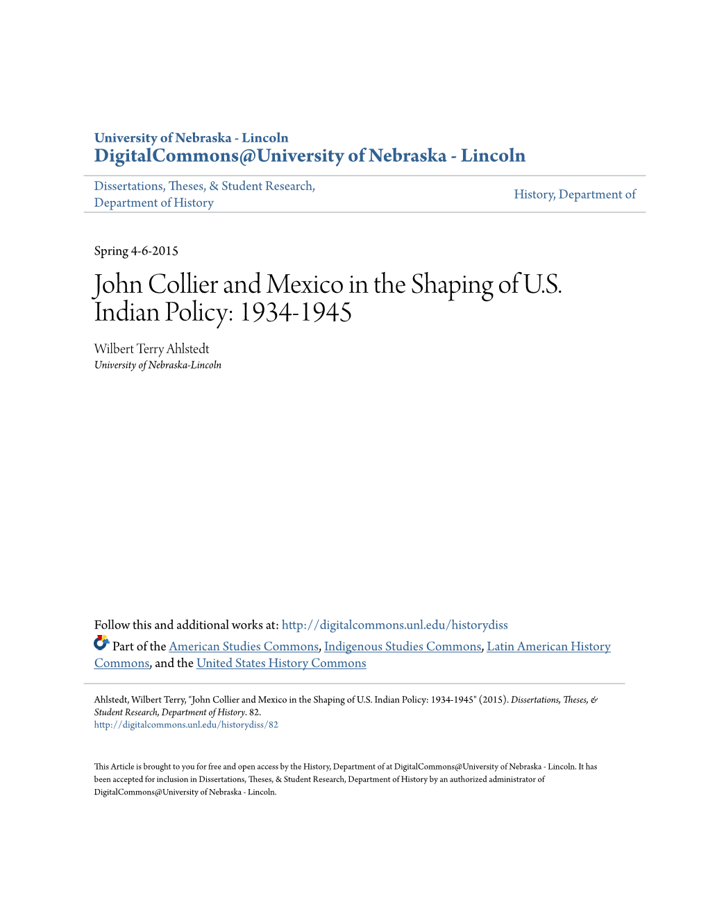 John Collier and Mexico in the Shaping of U.S. Indian Policy: 1934-1945 Wilbert Terry Ahlstedt University of Nebraska-Lincoln