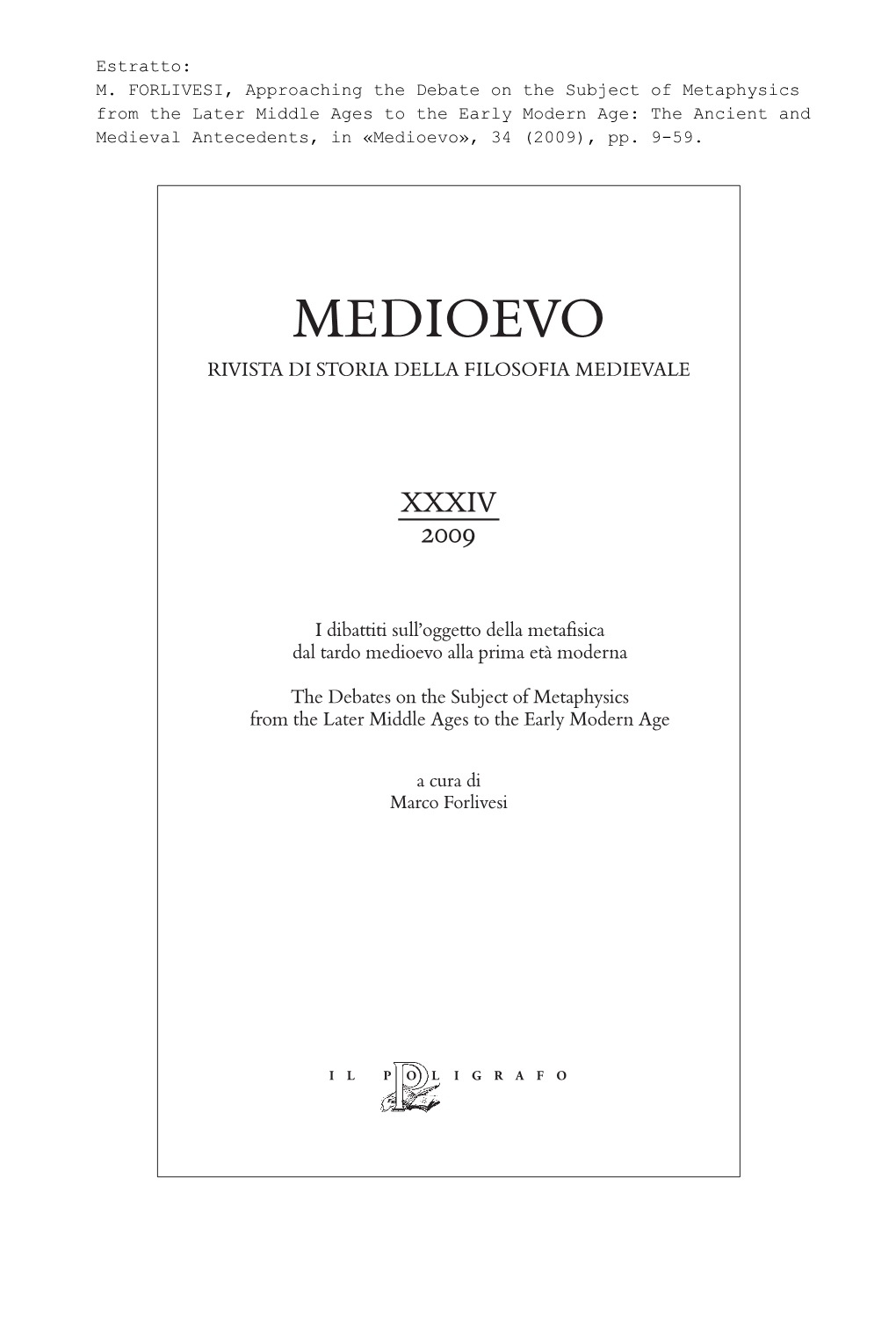 Approaching the Debate on the Subject of Metaphysics from the Later Middle Ages to the Early Modern Age: the Ancient and Medieval Antecedents 9