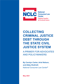 Collecting Criminal Justice Debt Through the State Civil Justice System a Primer for Advocates and Policymakers