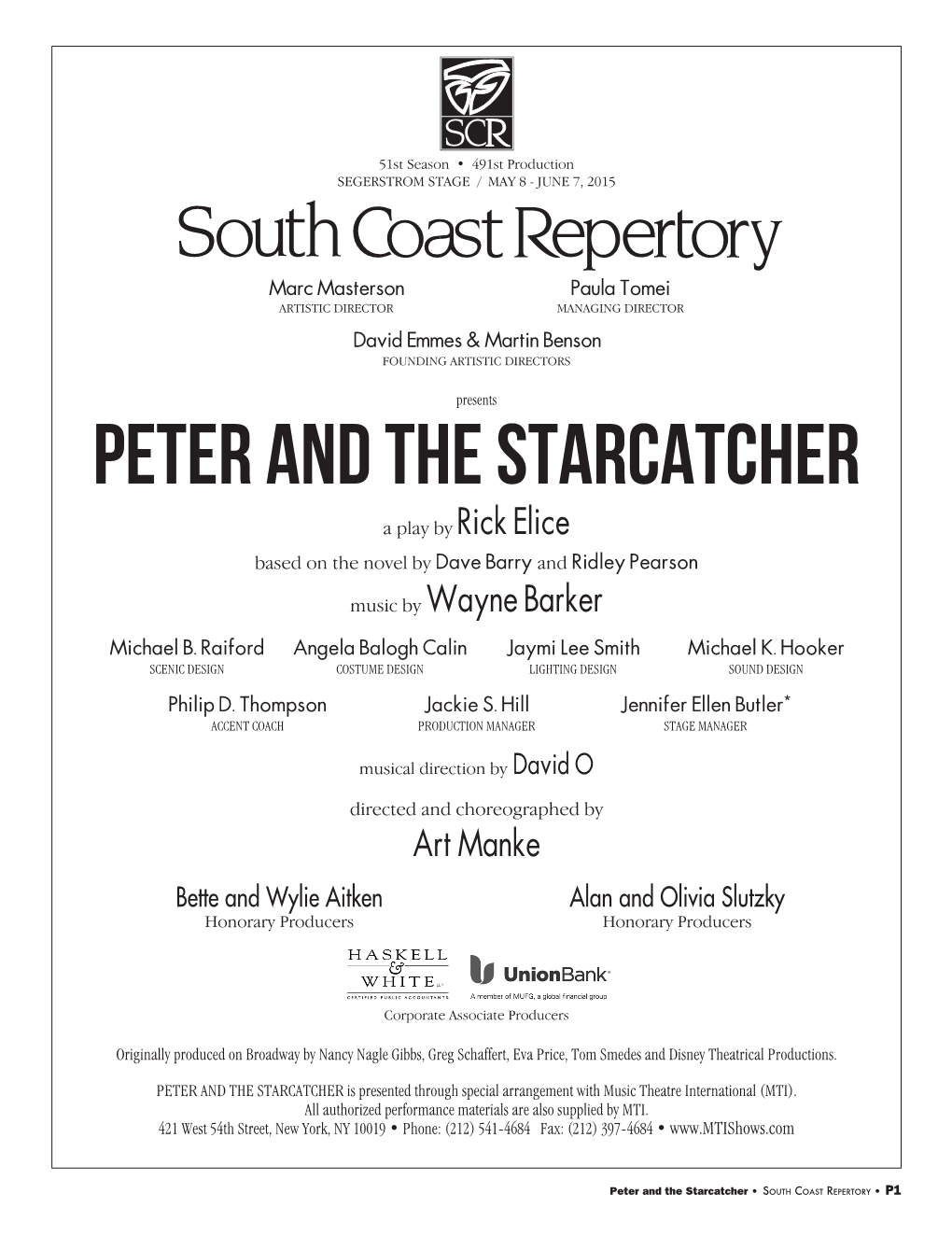 PETER and the STARCATCHER a Play by Rick Elice Based on the Novel by Dave Barry and Ridley Pearson Music by Wayne Barker Michael B