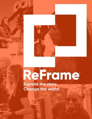 Expand the Story. Change the World. ® Reframe : Advancing Gender Parity in Hollywood