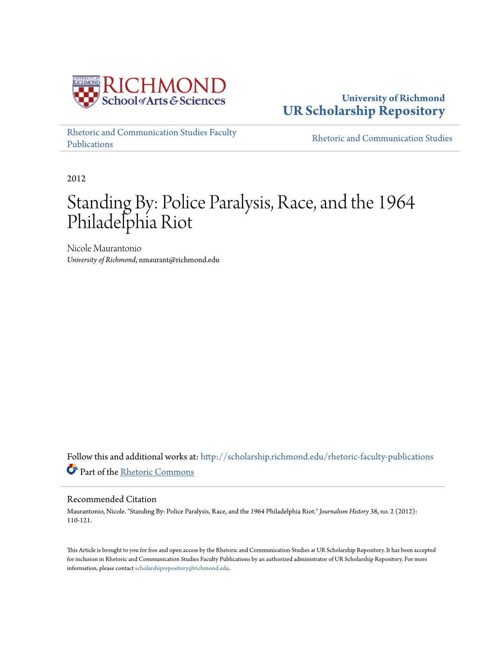 Standing By: Police Paralysis, Race, and the 1964 Philadelphia Riot Nicole Maurantonio University of Richmond, Nmaurant@Richmond.Edu