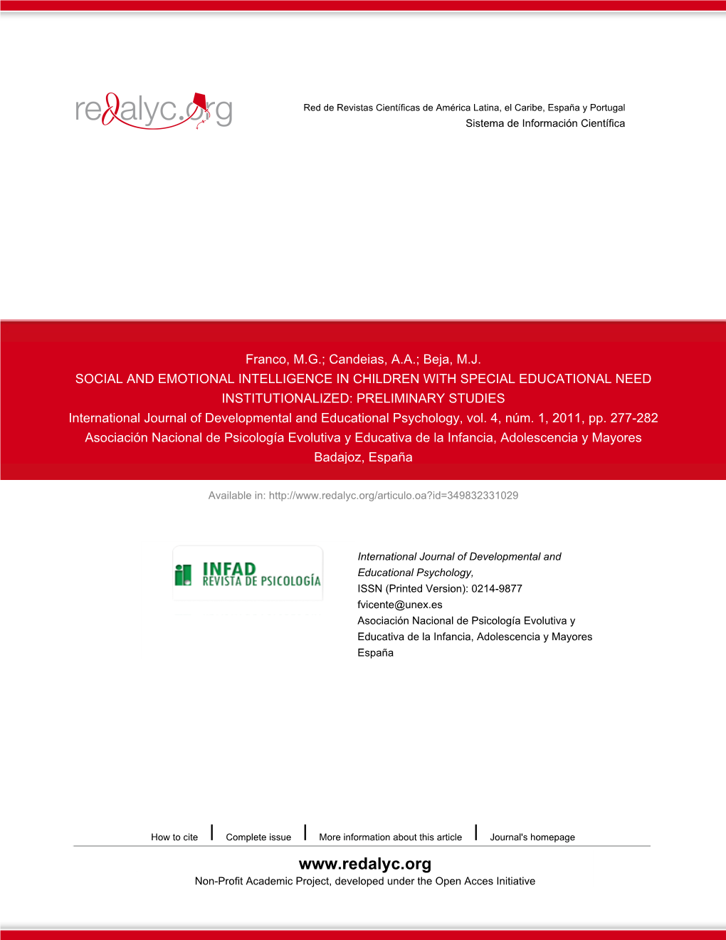 Redalyc.SOCIAL and EMOTIONAL INTELLIGENCE in CHILDREN with SPECIAL EDUCATIONAL NEED INSTITUTIONALIZED: PRELIMINARY STUDIES