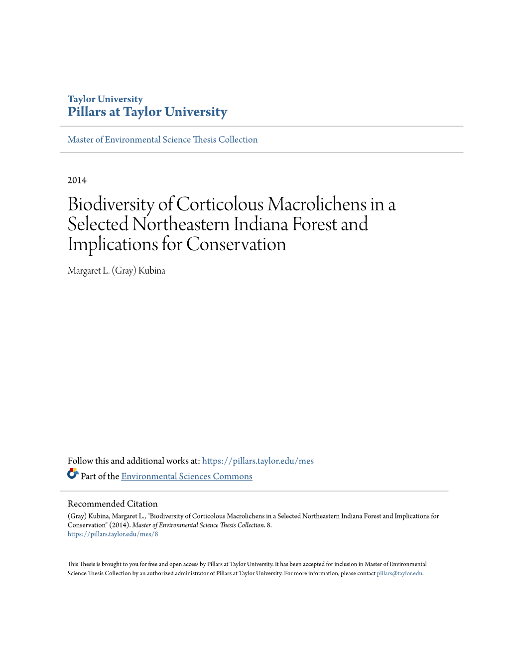 Biodiversity of Corticolous Macrolichens in a Selected Northeastern Indiana Forest and Implications for Conservation Margaret L