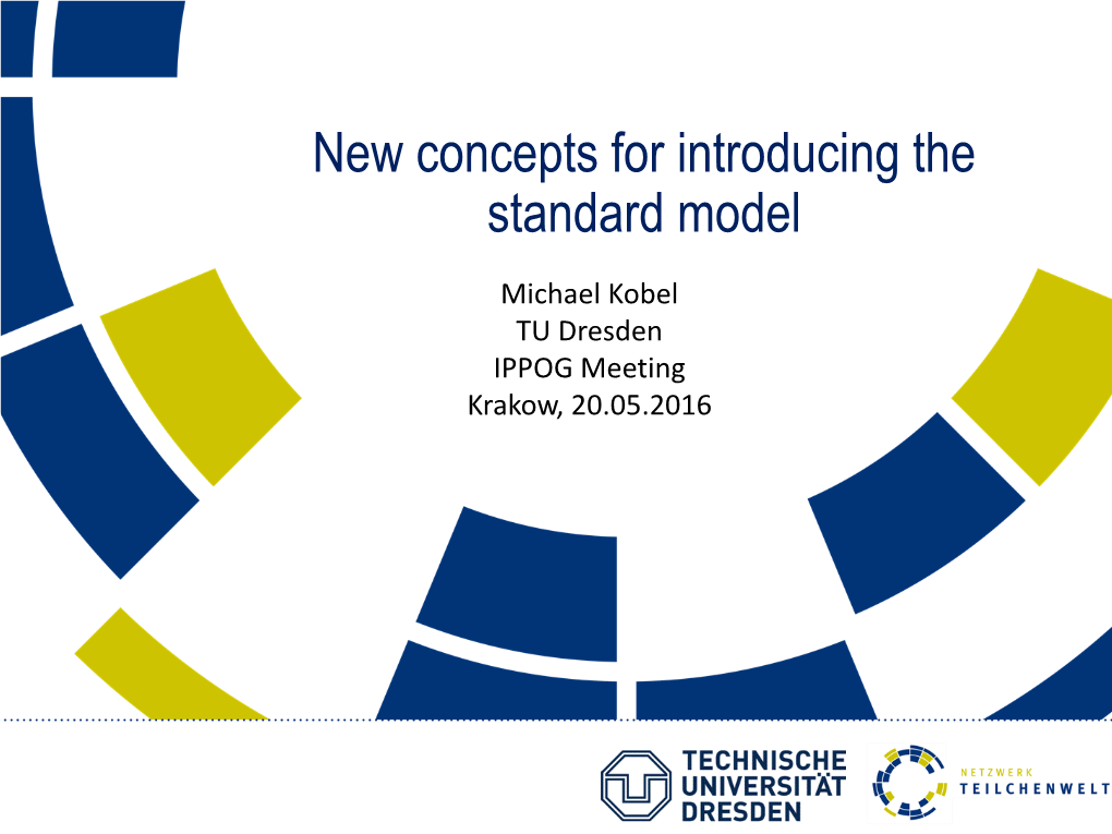 New Concepts for Introducing the Standard Model