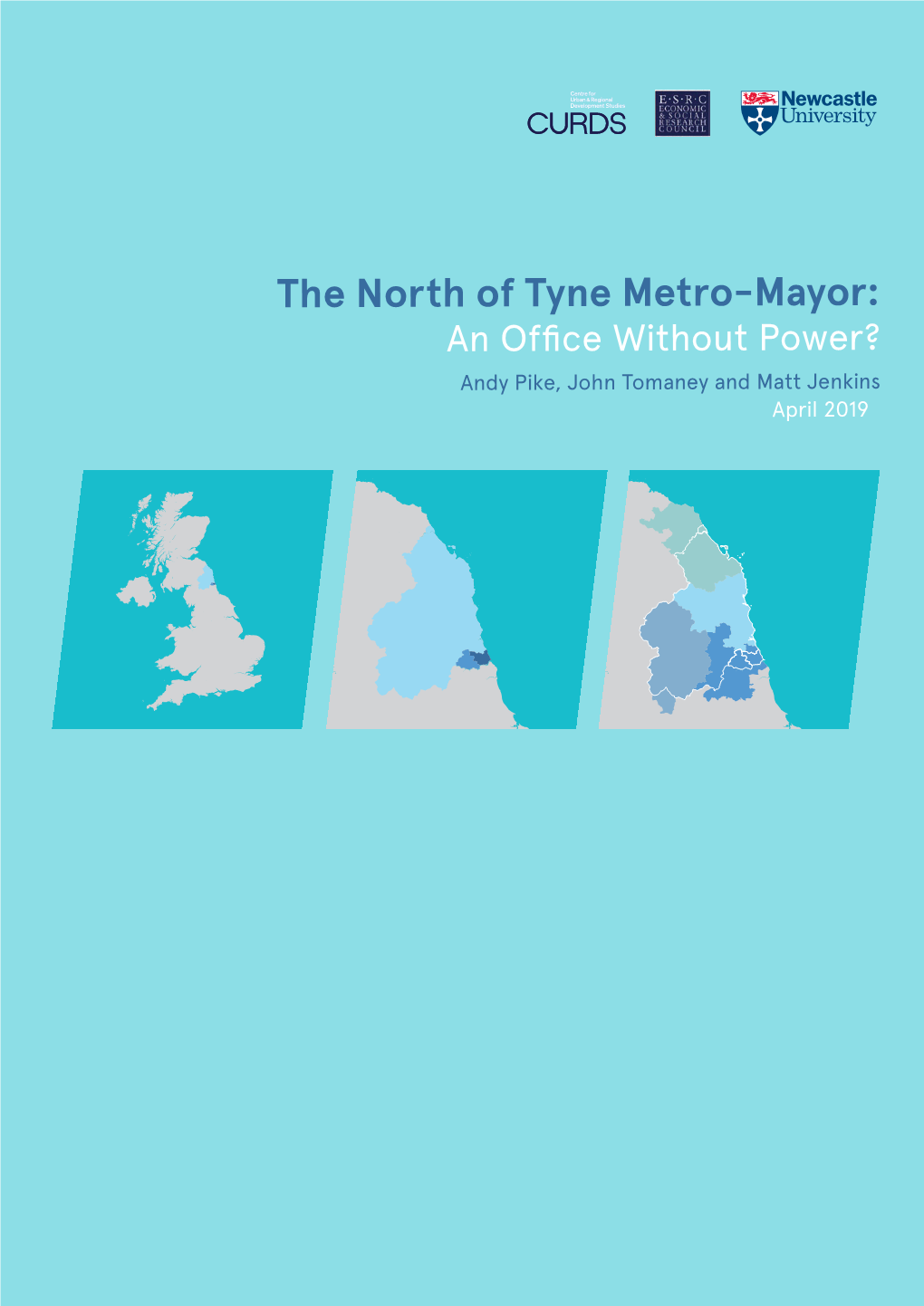 The North of Tyne Metro-Mayor: an Office Without Power?
