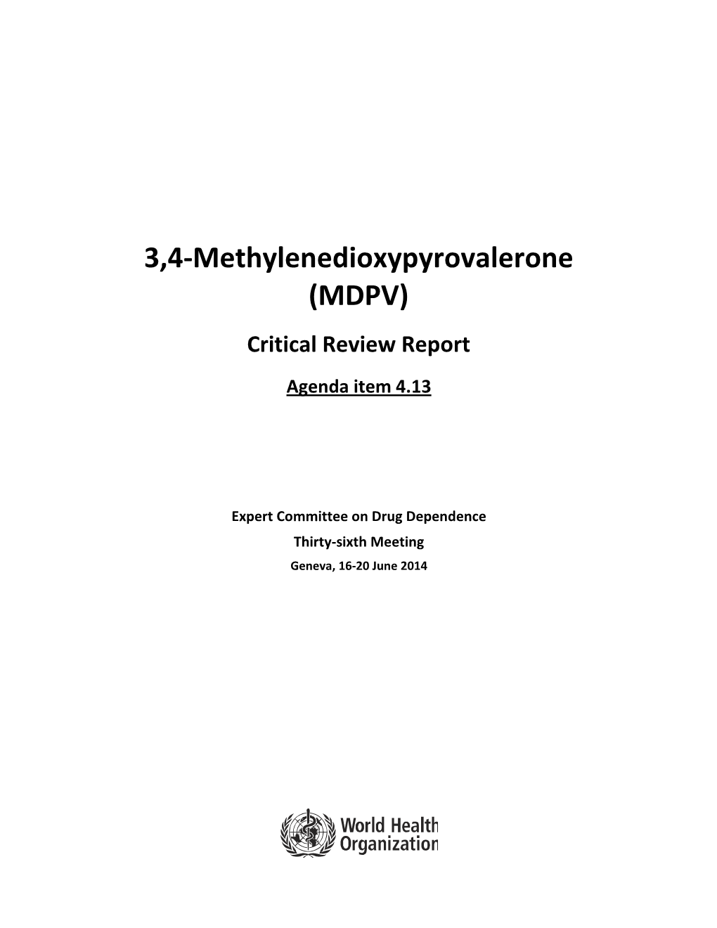 3,4-Methylenedioxypyrovalerone (MDPV)