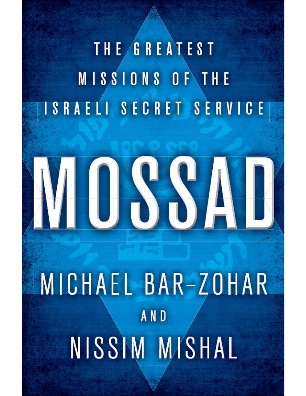 Mossad [The Greatest Missions of the Israeli Secret Service].Pdf