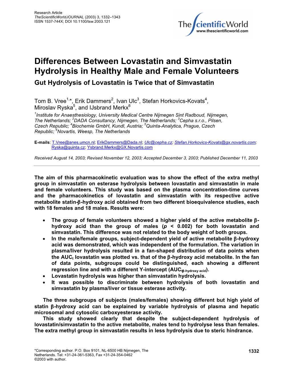 Differences Between Lovastatin and Simvastatin Hydrolysis in Healthy Male and Female Volunteers Gut Hydrolysis of Lovastatin Is Twice That of Simvastatin