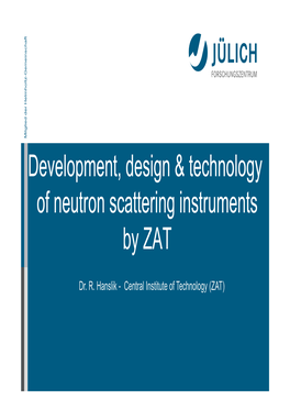 Development, Design & Technology of Neutron Scattering Instruments By