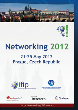 Technical Program of Networking 2012 Is Organized Into Three Days, from Tuesday, May 22, to Thursday, May 24