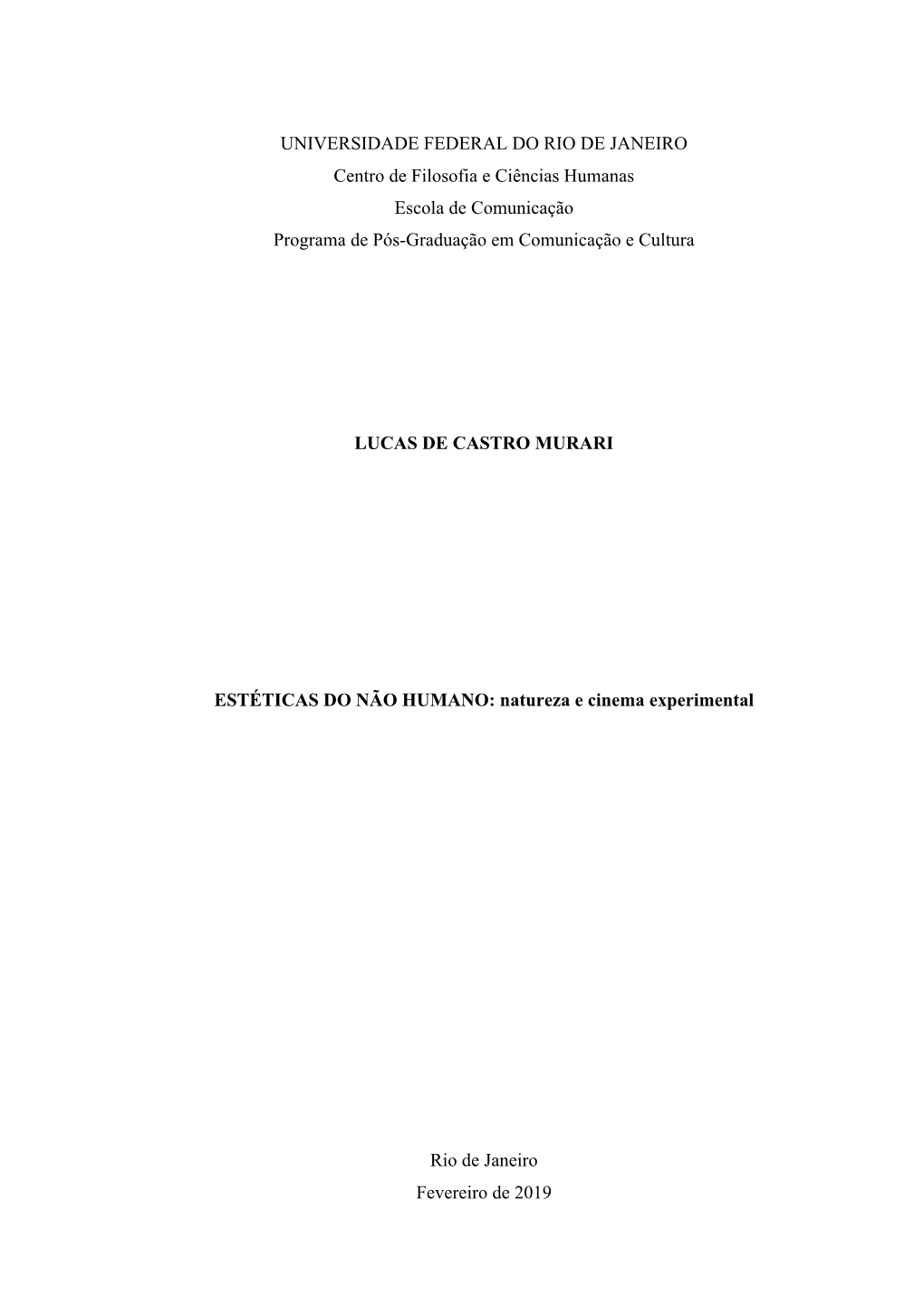 UNIVERSIDADE FEDERAL DO RIO DE JANEIRO Centro De Filosofia E Ciências Humanas Escola De Comunicação Programa De Pós-Graduação Em Comunicação E Cultura