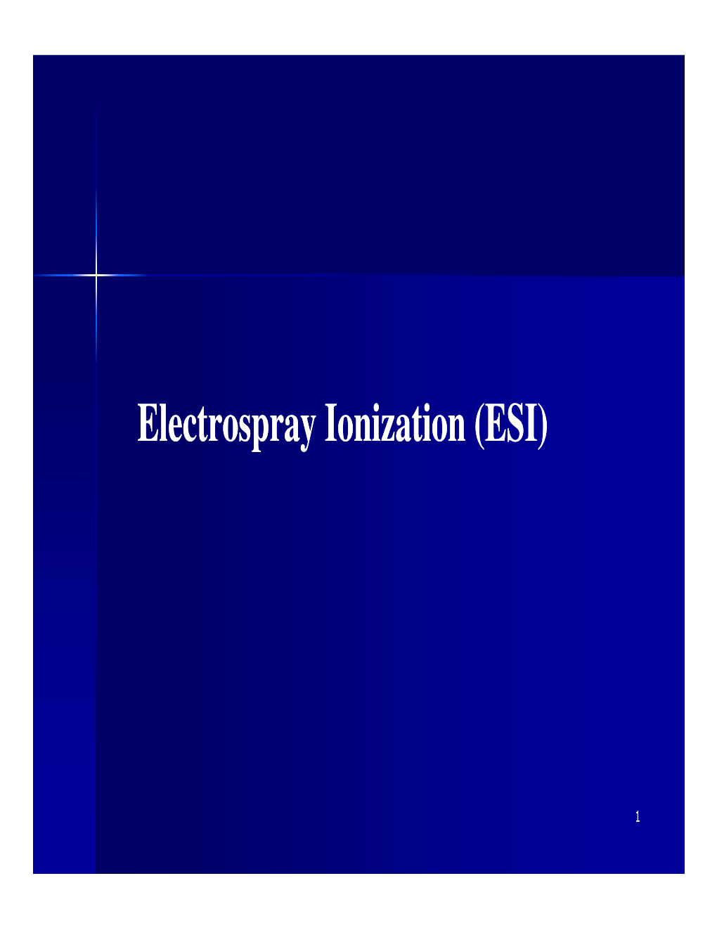 Electrospray Ionization (ESI)