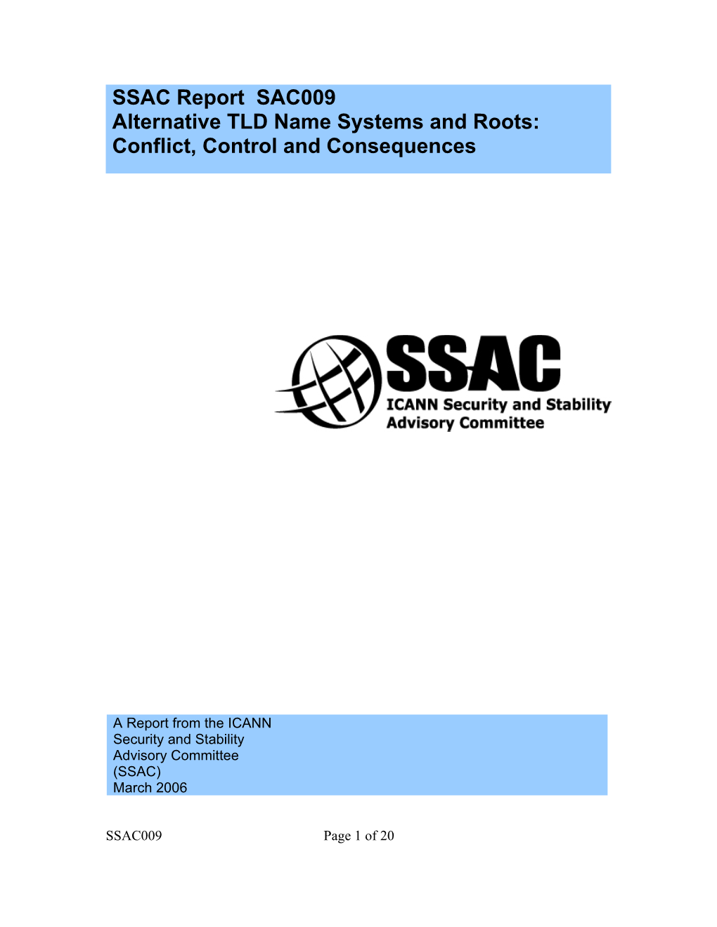 SSAC Report SAC009 Alternative TLD Name Systems and Roots: Conflict, Control and Consequences