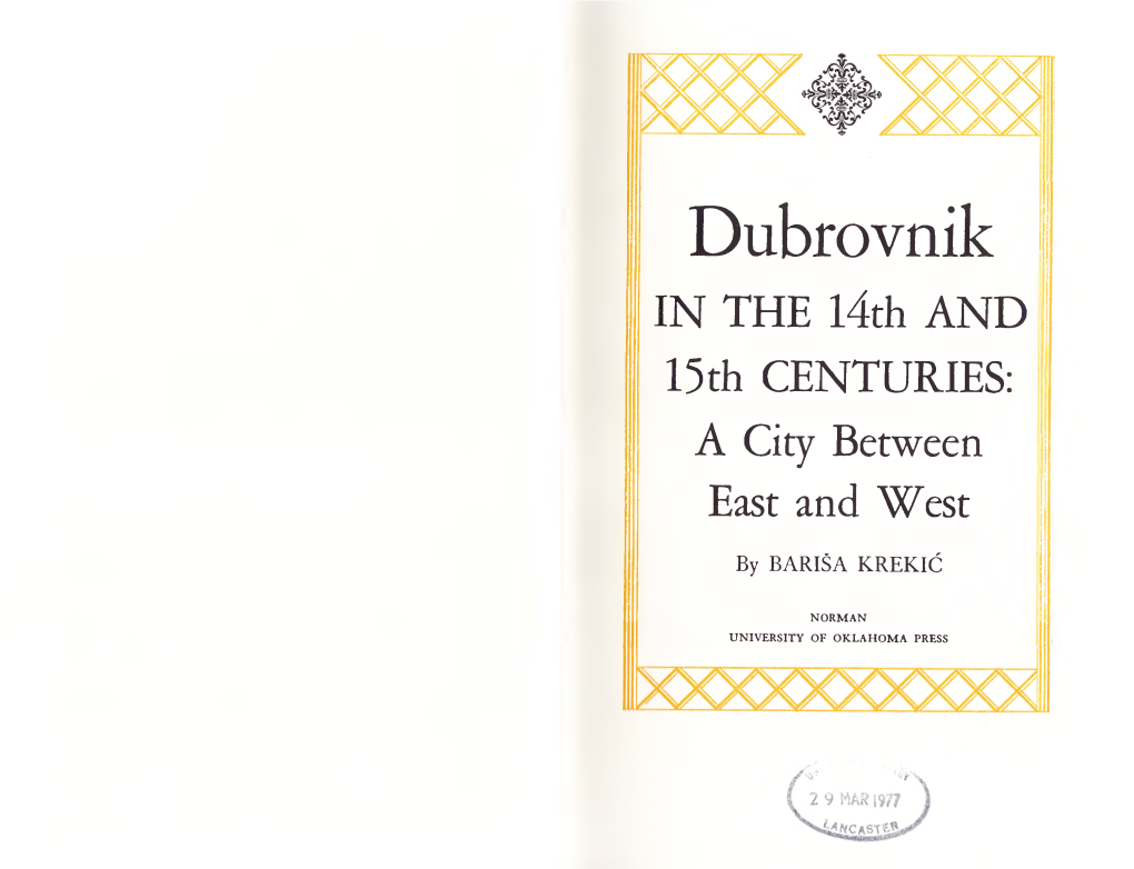 Dubrovnik in the 14Th and 15Th CENTURIES: a City Between East and West