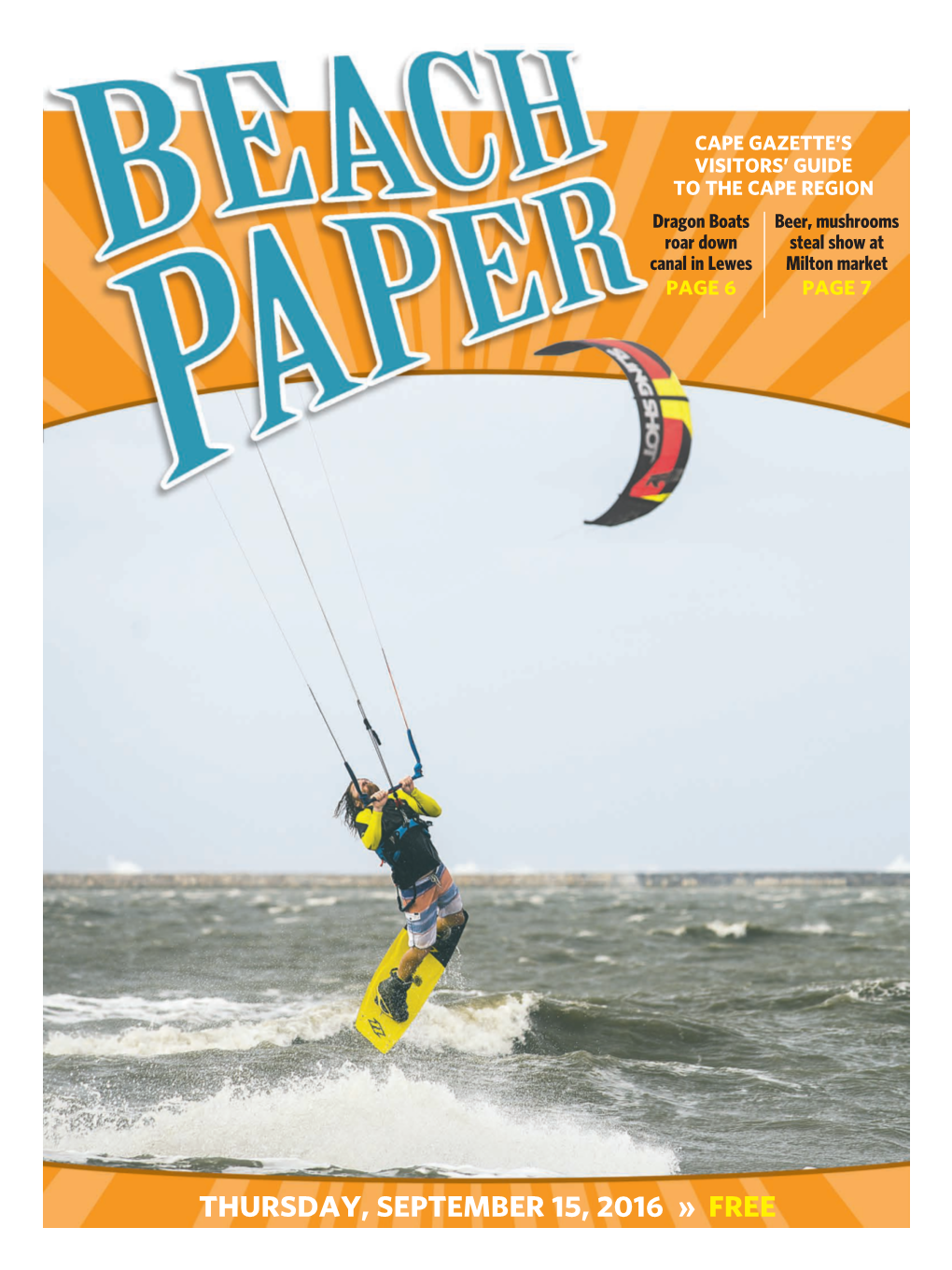 THURSDAY, SEPTEMBER 15, 2016 » FREE 2 THURSDAY, SEPTEMBER 15 - WEDNESDAY, SEPTEMBER 21, 2016 Beach Paper