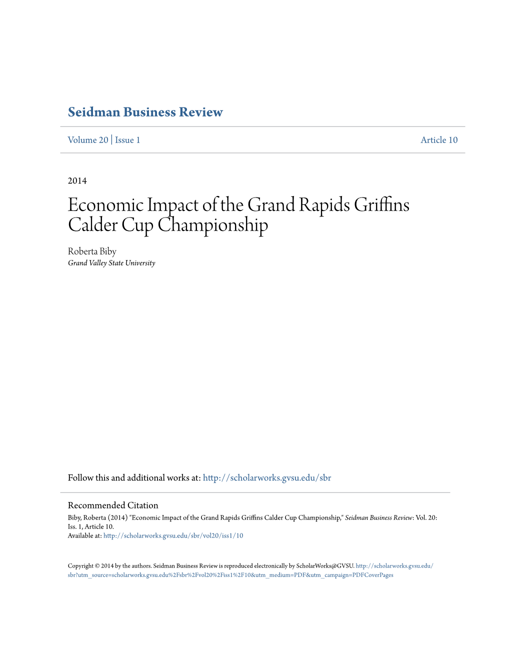 Economic Impact of the Grand Rapids Griffins Calder Cup Championship Roberta Biby Grand Valley State University